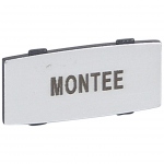 Etiquette Legrand Osmoz aluminium avec texte MONTEE - Petit modle